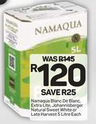 Namaqua Blanc De Blanc/Extra Lite/Johannisberger Natural Sweet White Or Late Harvest-5Ltr Each