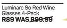 Luminarc So White Red Wine Glasses 4 Pack