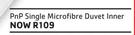 PnP Single Microfibre Duvet Inner
