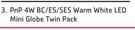 PnP 4W BC/ES/SES Warm White LED Mini Globe Twin Pack-For Any 2