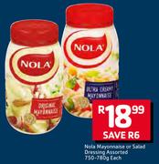 Nola Mayonnaise Or Salad Dressing-750/780g Each