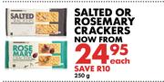 Salted Or Rosemary Crackers-250g Each