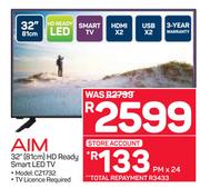 Aim 32"(81cm) HD Ready Smart LED TV CZ1732