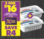 Farmer's Choice Frozen Chicken Livers-For 2 x 250g