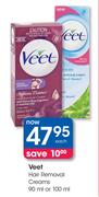 Veet Hair Removal Creams-90ml or 100ml Each