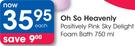 Oh So Heavenly Positively Pink Sky Delight Foam Bath-750ml