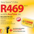Sony Xperia Z Ultra+ Sony Bluetooth Headset And Sony Flip Phone Cover-On MTN Any Time 200