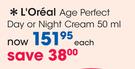 L'Oreal Age Perfect Day Or Night Cream-50ml-Each