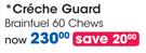 Creche Guard Brainfuel Chews-60's