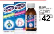 Benylin Mucus Relief Or Children's Wet Cough-100ml Each