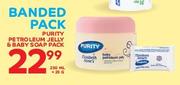 Purity Petroleum Jelly 250ml & Baby Soap Pack 25g