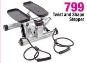 Twist and Shape Stepper