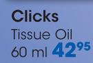 Clicks Tissue Oil-60ml