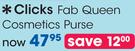 Clicks Fab Queen Cosmetics Purse - Each