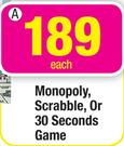 Monopoly, Scrabble Or 30 Seconds Game-Each