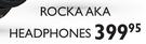 Rocka Aka Headphones