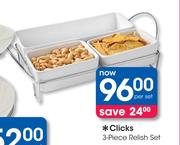 Clicks 3-Piece Relish Set
