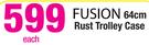 Fusion 64cm Rust Trolley Case-Each