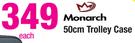 Monarch 50cm Trolley Case-Each