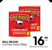 Bull Brand Corned Meat-300g Each