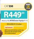 CAT S50-On My MTNChoice TopUp R110