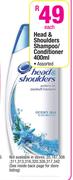 Head & Shoulders Shampoo/Conditioner Assorted-400ml