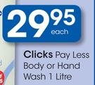 Clicks Pay Less Body Or Hand Wash-1ltr