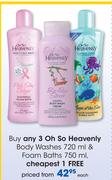 Oh So Heavenly Body Washes-720ml & Foam Baths-750ml Each
