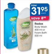 Radox Body Wash-400ml Or Foam Bath-500ml Each