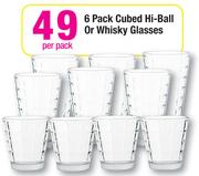 6 Pack Cubed Hi-Ball Or Whisky Glasses-Per Pack