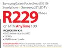 Samsung Galaxy Pocket Neo(S5310) Smartphone + Samsung 32" LED TV-On MTN Any Time 100