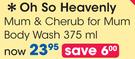 Oh So Heavenly Mum & Cherub For Mum Body Wash-375ml
