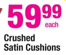 Crushed Satin Cushions-Each