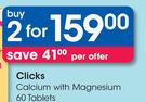 Clicks Calcium With Magnesium-2x60 Tablets