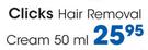 Clicks Hair Removal Cream-50ml