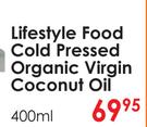 Lifestyle Food Cold Pressed Organic Virgin Coconut Oil-400ml