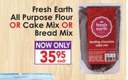 Fresh Earth All Purpose Flour Or Cake Mix Or Bread Mix-Each
