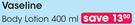 Vaseline Body Lotion 400ml