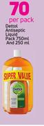 Dettol Antiseptic Liquid Pack 750ml And 250ml-Per Pack