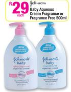 Johnsons Baby Aqueous Cream Fragrance Or Fragrance Free-500Ml Each