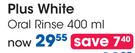 Plus White Oral Rinse- 400ml