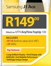 Samsung J1 Ace-On MTN Any Time Top Up 100