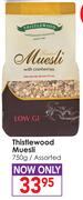 Thistlewood Museli-750gm