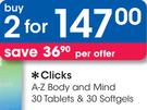 Clicks A-Z Body And Mind 30's Tablets & 30's Softgels-2's
