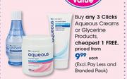 Clicks Aqueous Creams Or Glycerine Products-Each