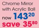 Clicks Chrome Mirror With Acrylic Ball 