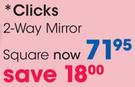 Clicks 2-Way Mirror Square