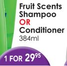 Fruit Scents Shampoo Or Conditioner-384ml