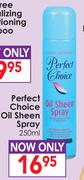 Perfect Choice Oil Sheen Spray-250ml