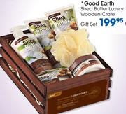 Good Earth Shea Butter Luxury Wooden Crate Gift Set